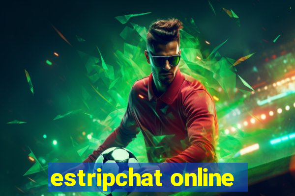 estripchat online